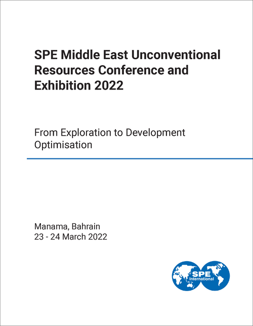 UNCONVENTIONALS IN THE MIDDLE EAST. SPE SYMPOSIUM. 2022. FROM EXPLORATION TO DEVELOPMENT OPTIMISATION