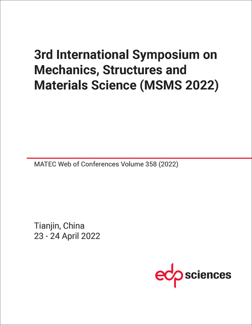 MECHANICS, STRUCTURES AND MATERIALS SCIENCE. INTERNATIONAL SYMPOSIUM. 3RD 2022. (MSMS 2022)