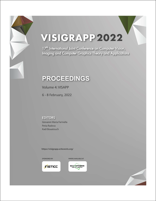 COMPUTER VISION, IMAGING AND COMPUTER GRAPHICS THEORY AND APPLICATIONS. INTERNATIONAL JOINT CONFERENCE. 17TH 2022. (VISGRAPP 2022) VOL 4 (2 PARTS)