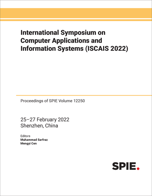 INTERNATIONAL SYMPOSIUM ON COMPUTER APPLICATIONS AND INFORMATION SYSTEMS (ISCAIS 2022)