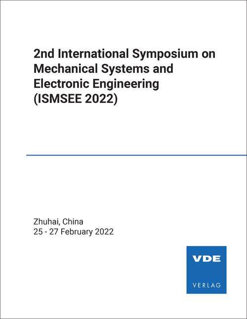 MECHANICAL SYSTEMS AND ELECTRONIC ENGINEERING. INTERNATIONAL SYMPOSIUM. 2ND 2022. (ISMSEE 2022)