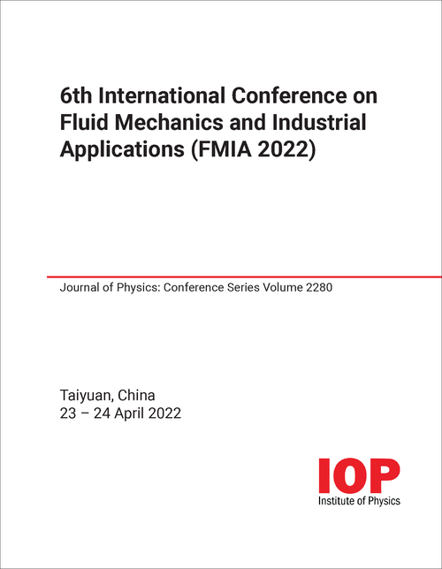 FLUID MECHANICS AND INDUSTRIAL APPLICATIONS. INTERNATIONAL CONFERENCE. 6TH 2022. (FMIA 2022)