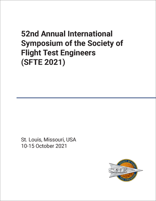 SOCIETY OF FLIGHT TEST ENGINEERS. ANNUAL INTERNATIONAL SYMPOSIUM. 52ND 2021. (SFTE 2021)