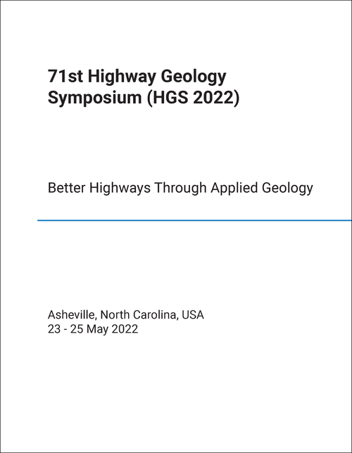 HIGHWAY GEOLOGY SYMPOSIUM. 71ST 2022. (HGS 2022)