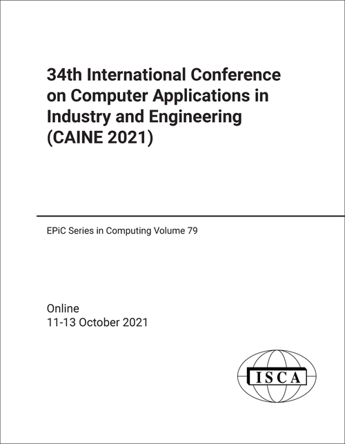 COMPUTER APPLICATIONS IN INDUSTRY AND ENGINEERING. INTERNATIONAL CONFERENCE. 34TH 2021. (CAINE 2021)