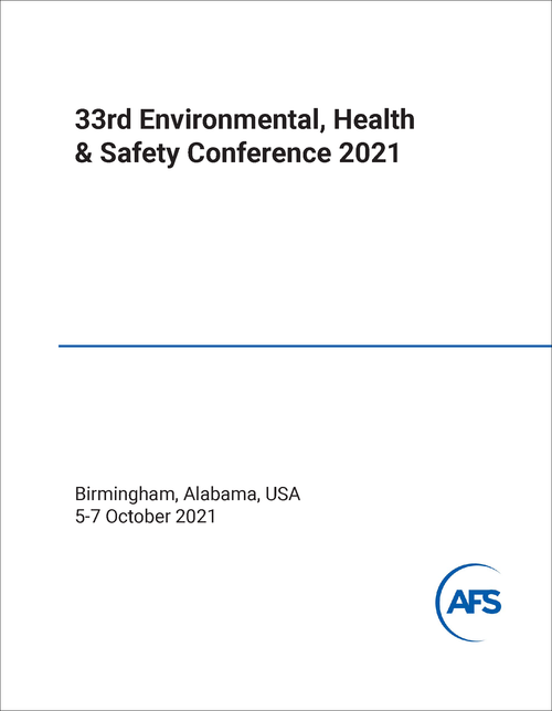 ENVIRONMENTAL, HEALTH AND SAFETY CONFERENCE. 33RD 2021.