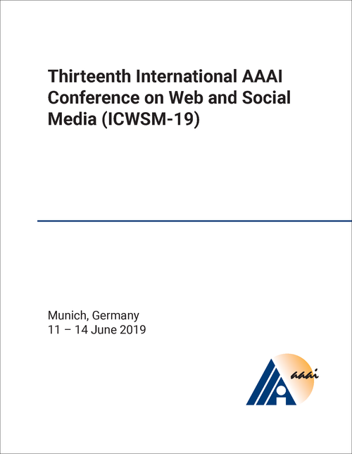 WEB AND SOCIAL MEDIA. INTERNATIONAL AAAI CONFERENCE. 2019. (ICWSM-19)