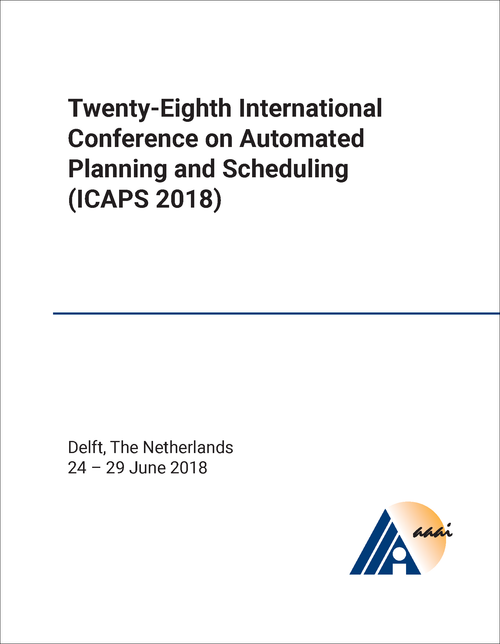 AUTOMATED PLANNING AND SCHEDULING. INTERNATIONAL CONFERENCE. 28TH 2018. (ICAPS 2018)