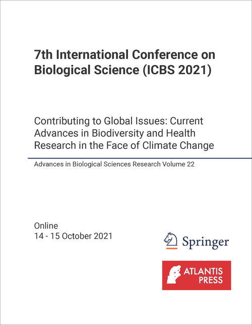 BIOLOGICAL SCIENCE. INTERNATIONAL CONFERENCE. 7TH 2021. (ICBS 2021) CONTRIBUTING TO GLOBAL ISSUES: CURRENT ADVANCES IN BIODIVERSITY AND HEALTH RESEARCH IN THE FACE OF CLIMATE CHANGE