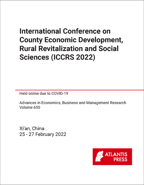 COUNTY ECONOMIC DEVELOPMENT, RURAL REVITALIZATION AND SOCIAL SCIENCES. INTERNATIONAL CONFERENCE. 2022. (ICCRS 2022)