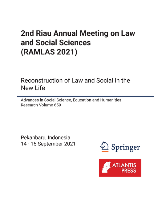 LAW AND SOCIAL SCIENCES. RIAU ANNUAL MEETING. 2ND 2021. (RAMLAS 2021) RECONSTRUCTION OF LAW AND SOCIAL IN THE NEW LIFE