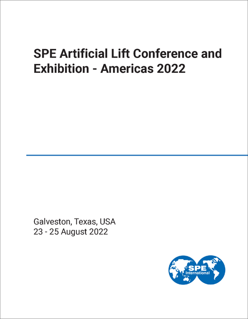 ARTIFICIAL LIFT CONFERENCE AND EXHIBITION - AMERICAS. SPE. 2022.