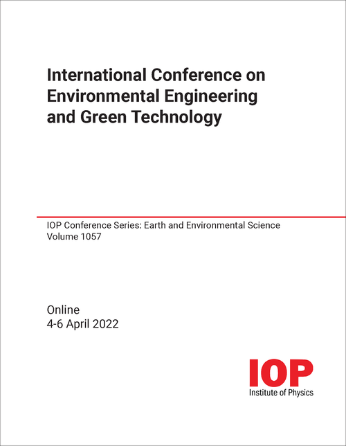 ENVIRONMENTAL ENGINEERING AND GREEN TECHNOLOGY. INTERNATIONAL CONFERENCE. 2022.