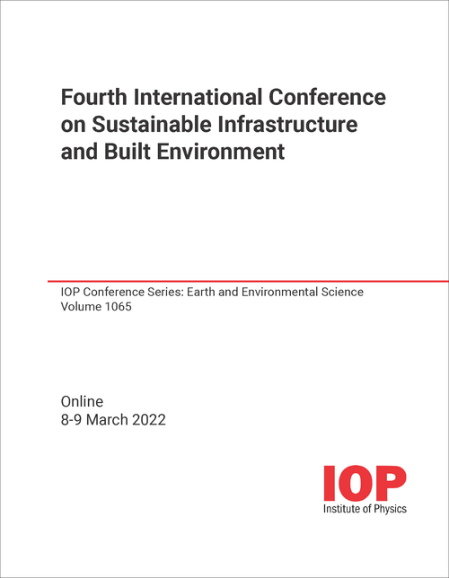 SUSTAINABLE INFRASTRUCTURE AND BUILT ENVIRONMENT. INTERNATIONAL CONFERENCE. 4TH 2022.