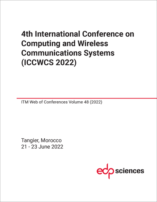 COMPUTING AND WIRELESS COMMUNICATION SYSTEMS. INTERNATIONAL CONFERENCE. 4TH 2022. (ICCWCS 2022)