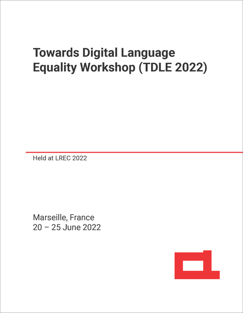 TOWARDS DIGITAL LANGUAGE EQUALITY WORKSHOP. 2022. (TDLE 2022)