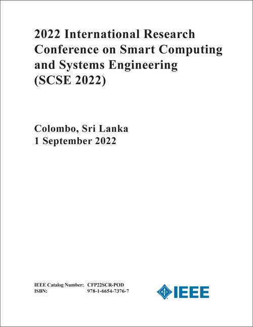 SMART COMPUTING AND SYSTEMS ENGINEERING. INTERNATIONAL RESEARCH CONFERENCE. 2022. (SCSE 2022)