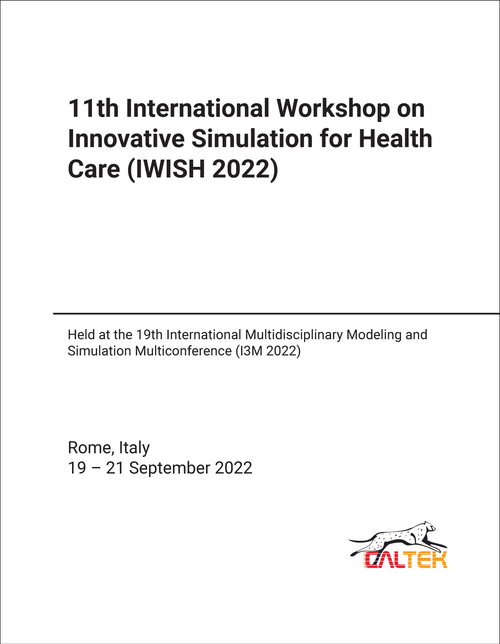 INNOVATIVE SIMULATION FOR HEALTH CARE. INTERNATIONAL WORKSHOP. 11TH 2022. (IWISH 2022)