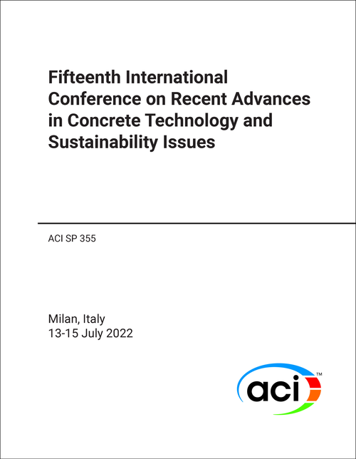 RECENT ADVANCES IN CONCRETE TECHNOLOGY AND SUSTAINABILITY ISSUES. INTERNATIONAL CONFERENCE. 15TH 2022.