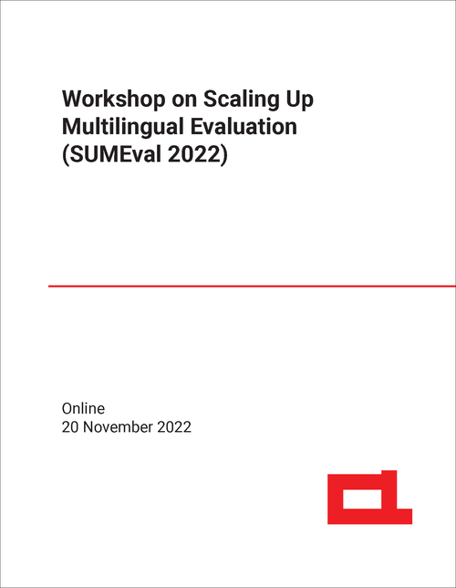 SCALING UP MULTILINGUAL EVALUATION. WORKSHOP. 2022. (SUMEVAL 2022)