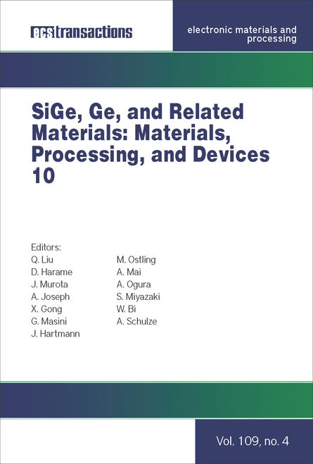 SIGE, GE, AND RELATED MATERIALS: MATERIALS, PROCESSING, AND DEVICES 10. (242ND ECS MEETING)