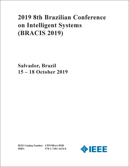 INTELLIGENT SYSTEMS. BRAZILIAN CONFERENCE. 8TH 2019. (BRACIS 2019)