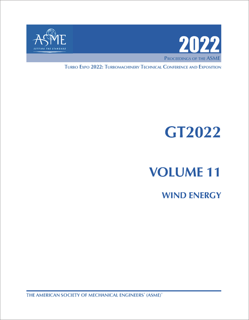 TURBO EXPO: TURBOMACHINERY TECHNICAL CONFERENCE AND EXPOSITION. 2022. GT2022, VOLUME 11: WIND ENERGY