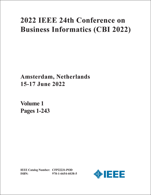 BUSINESS INFORMATICS. IEEE CONFERENCE. 24TH 2022. (CBI 2022) (2 VOLS)