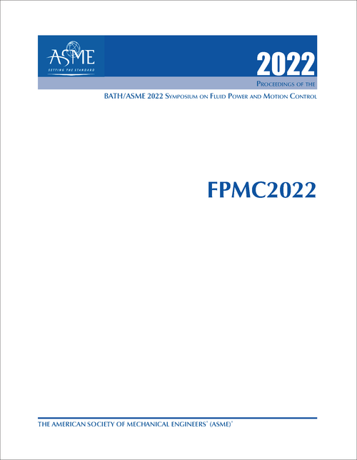 FLUID POWER AND MOTION CONTROL. ASME/BATH SYMPOSIUM. 2022. (FPMC2022)