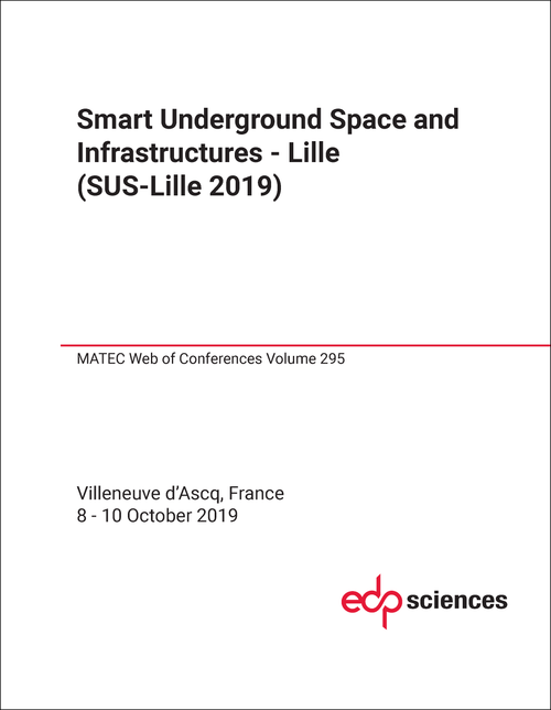 SMART UNDERGROUND SPACE AND INFRASTRUCTURES - LILLE. CONFERENCE. 2019. (SUS-LILLE 2019)