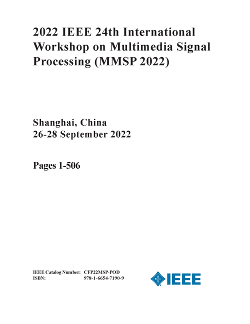 MULTIMEDIA SIGNAL PROCESSING. IEEE INTERNATIONAL WORKSHOP. 24TH 2022. (MMSP 2022) (2 VOLS)