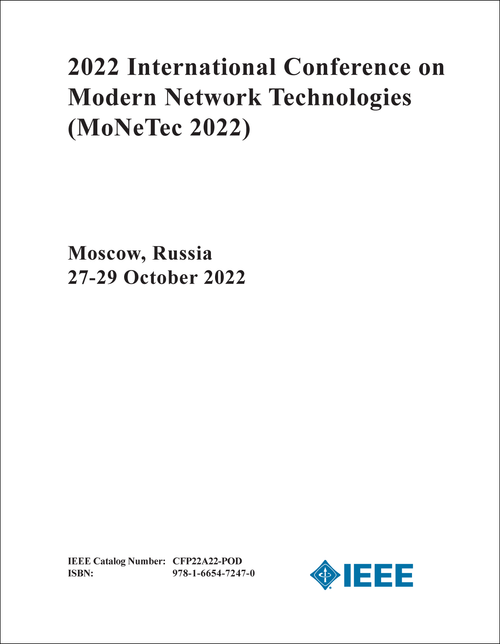 MODERN NETWORK TECHNOLOGIES. INTERNATIONAL CONFERENCE. 2022. (MoNeTec 2022)