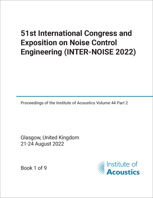 NOISE CONTROL ENGINEERING. INTERNATIONAL CONGRESS AND EXPOSITION. 51ST 2022. (INTER-NOISE 2022) (9 VOLS)