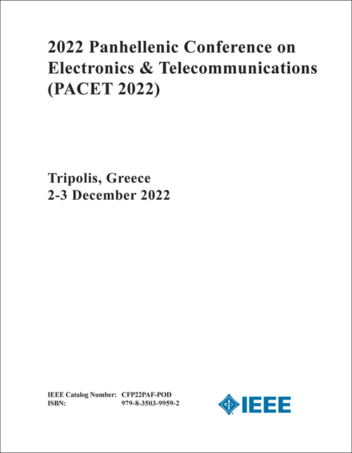 ELECTRONICS AND TELECOMMUNICATIONS. PANHELLENIC CONFERENCE. 2022. (PACET 2022)