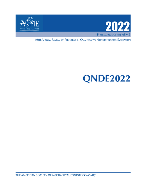 PROGRESS IN QUANTITATIVE NONDESTRUCTIVE EVALUATION. ANNUAL REVIEW. 49TH 2022. (QNDE 2022)