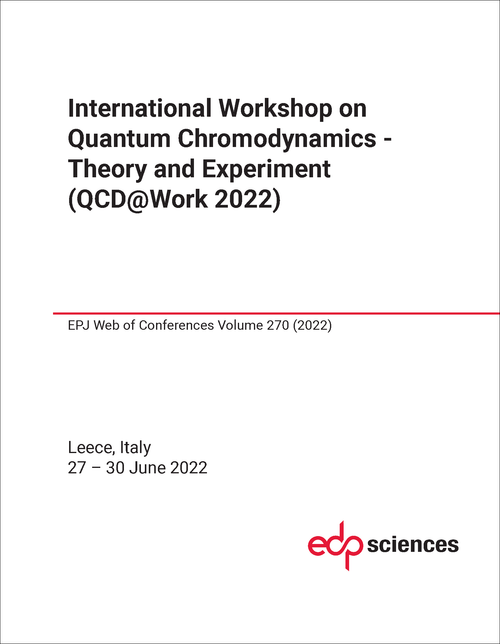 QUANTUM CHROMODYNAMICS - THEORY AND EXPERIMENT. INTERNATIONAL WORKSHOP. 2022. (QCD@Work 2022)