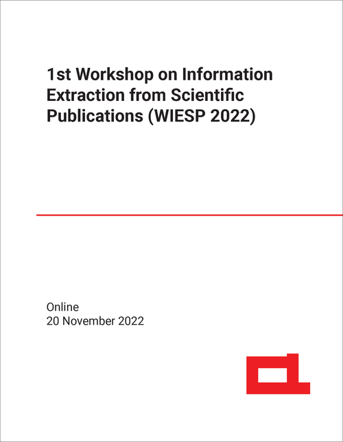 INFORMATION EXTRACTION FROM SCIENTIFIC PUBLICATIONS. WORKSHOP. 1ST 2022. (WIESP 2022)
