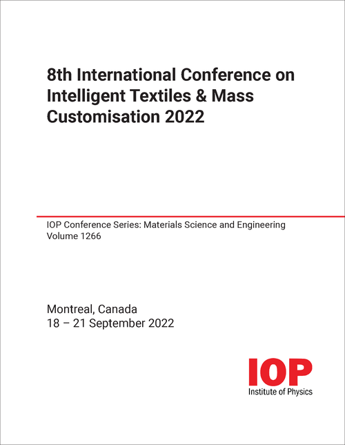 INTELLIGENT TEXTILES AND MASS CUSTOMISATION. INTERNATIONAL CONFERENCE. 8TH 2022.