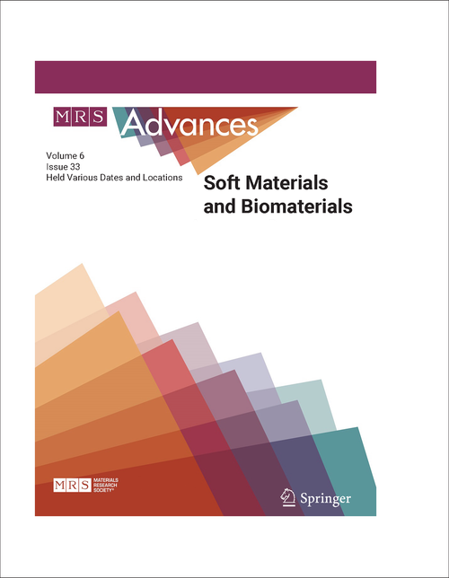 SOFT MATERIALS AND BIOMATERIALS. MRS ADVANCES VOLUME 6, ISSUE 33