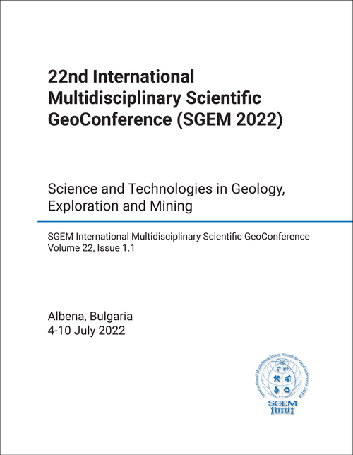 MULTIDISCIPLINARY SCIENTIFIC GEO-CONFERENCE. INTERNATIONAL. 22ND 2022. SCIENCE AND TECHNOLOGIES IN GEOLOGY, EXPLORATION AND MINING (BOOK NO. 1.1)