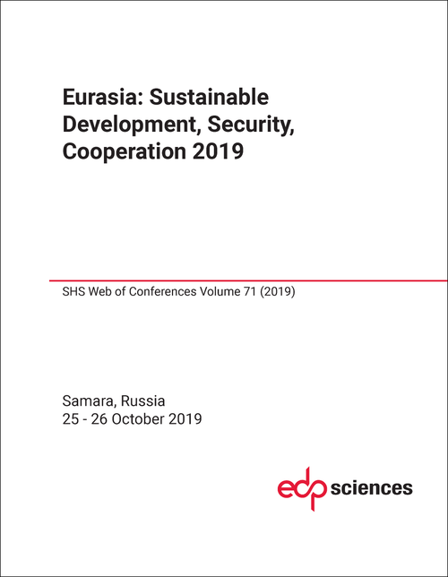 EURASIA: SUSTAINABLE DEVELOPMENT, SECURITY, COOPERATION. INTERNATIONAL CONFERENCE. 2019.