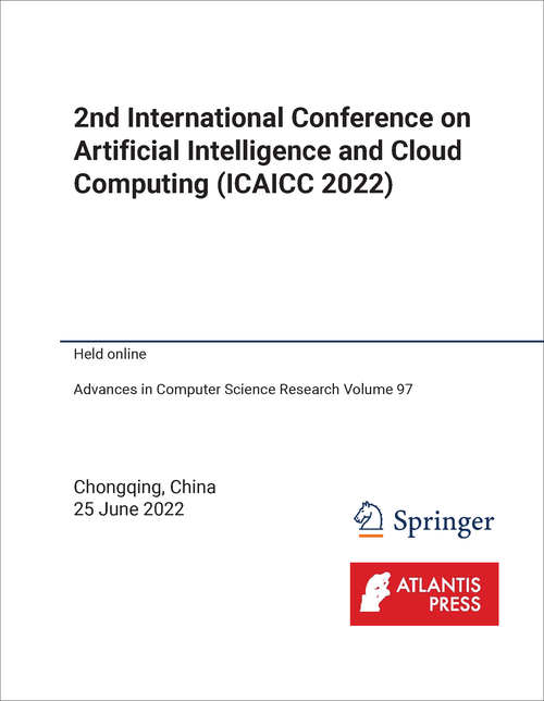 ARTIFICIAL INTELLIGENCE AND CLOUD COMPUTING. INTERNATIONAL CONFERENCE. 2ND 2022.  (ICAICC 2022)