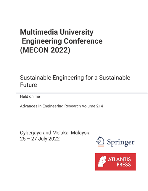 MULTIMEDIA UNIVERSITY ENGINEERING CONFERENCE. 2022. (MECON 2022) SUSTAINABLE ENGINEERING FOR A SUSTAINABLE FUTURE