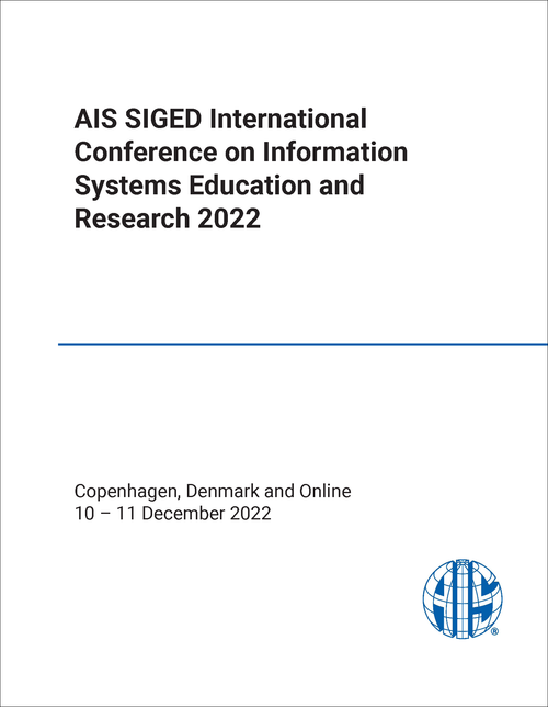 INFORMATION SYSTEMS EDUCATION AND RESEARCH. AIS SIGED INTERNATIONAL CONFERENCE. 2022.