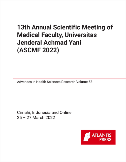 MEDICAL FACULTY, UNIVERSITAS JENDERAL ACHMAD YANI. ANNUAL SCIENTIFIC CONFERENCE.  13TH 2022. (ASCMF 2022)