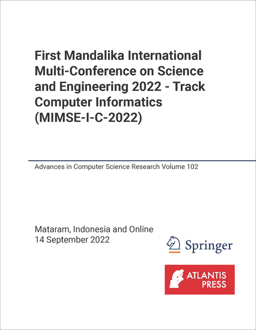 SCIENCE AND ENGINEERING - TRACK COMPUTER INFORMATICS. MANDALIKA INTERNATIONAL MULTI-CONFERENCE. 1ST 2022. (MIMSE-I-C-2022)