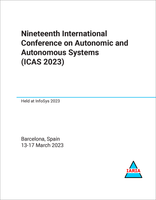 AUTONOMIC AND AUTONOMOUS SYSTEMS. INTERNATIONAL CONFERENCE. 19TH 2023. (ICAS 2023)