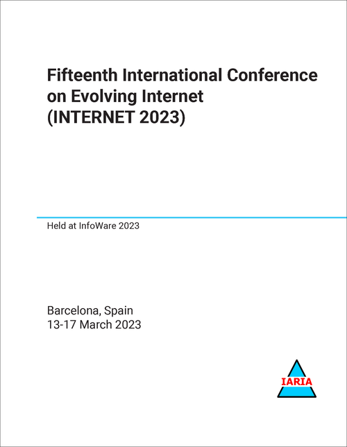 EVOLVING INTERNET. INTERNATIONAL CONFERENCE. 15TH 2023. (INTERNET 2023)