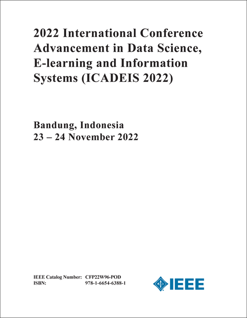 ADVANCEMENT IN DATA SCIENCE, E-LEARNING AND INFORMATION SYSTEMS. INTERNATIONAL CONFERENCE. 2022. (ICADEIS 2022)