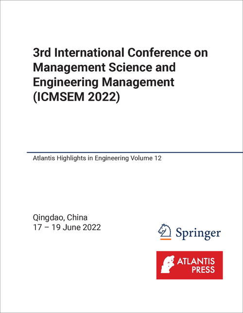 MANAGEMENT SCIENCE AND ENGINEERING MANAGEMENT. INTERNATIONAL CONFERENCE. 3RD 2022. (ICMSEM 2022)